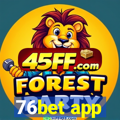 76bet app
